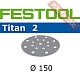 Шлифовальный круг FESTOOL Titan 2 STF D150/16 P800 TI2/100